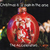 Christmas Is a Pain In the Arse - EP, The Accelerators