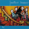Señor Happy, Señor Happy