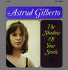 The Shadow of Your Smile, Astrud Gilberto