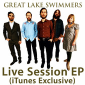 Live Session (iTunes Exclusive), Great Lake Swimmers