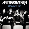 Kelsey - EP, Metro Station