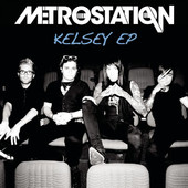 Kelsey - EP, Metro Station