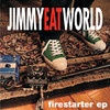 Firestarter - EP, Jimmy Eat World