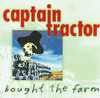 Bought the Farm, Captain Tractor