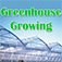 Greenhouse Growing - Growing Plants in Your Own Greenhouse