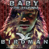 Birdman, Baby