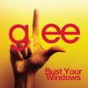 Bust Your Windows (Glee Cast Version) - Single, Glee Cast