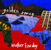 Another Fine Day, Golden Smog