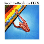 Reach the Beach (Expanded Edition) [Remastered], The Fixx