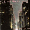 The Set-Up, Boss Martians