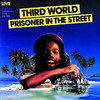 Prisoner in the Street (Live), Third World