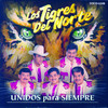 Unidos Para Siempre, Los Tigres del Norte