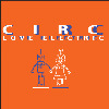 Electric Love, Circ