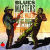 Blues Masters, Little Walter