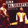 Creep Wit' Me, Ill Al Skratch