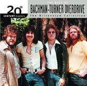 20th Century Masters - The Millennium Collection: The Best of Bachman-Turner Overdrive, Bachman-Turner Overdrive