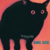 King Size, Tricycle