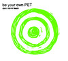 Damn Damn Leash - EP, Be Your Own Pet
