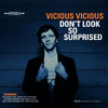 Don't Look So Surprised, Vicious Vicious