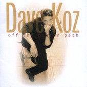 Off the Beaten Path, Dave Koz