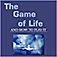 The Game Of Life & How To Play It