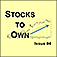 Stocks To Own, Issue #4