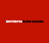 Slow Hands - Single