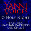 O Holy Night (feat. Nathan Pacheco & Chloe) - Single, Yanni Voices
