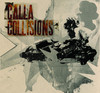 Collisions, Calla