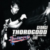 30th Anniversary Tour: Live, George Thorogood