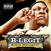 Block Movement, B-Legit