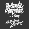 We No Speak Americano (Remixes), D Cup