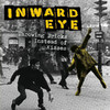 Throwing Bricks Instead of Kisses, Inward Eye