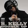 Double Up, R. Kelly