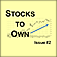 Stocks to Own, Issue #2