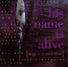 Home Is In Your Head, His Name Is Alive
