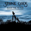 Burn the Witch - EP, Stone Gods
