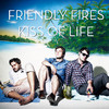 Kiss of Life - Single, Friendly Fires