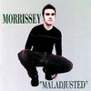 Maladjusted, Morrissey