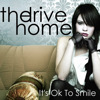 It's Ok to Smile, The Drive Home