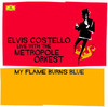 My Flame Burns Blue (Live with the Metropole Orkest), Elvis Costello