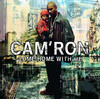Come Home With Me, Cam'Ron