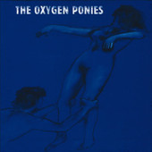The Oxygen Ponies, The Oxygen Ponies