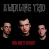 From Here to Infirmary, Alkaline Trio