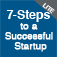 7 Steps to a Successful Startup Lite – Simple lessons before you quit your day job