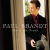 That's the Truth, Paul Brandt