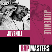Rap Masters: Juvenile, Juvenile