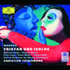 Wagner: Tristan und Isolde, Christian Thielemann