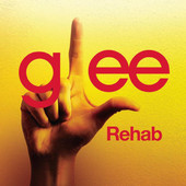 Rehab (Glee Cast Version) - Single, Glee Cast