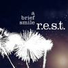R.E.S.T. - EP, A Brief Smile